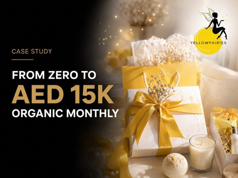 Yellow Fairies: Zero to AED 15K Organic Monthly Revenue